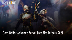 Cara Daftar Advance Server Free Fire Terbaru 2021